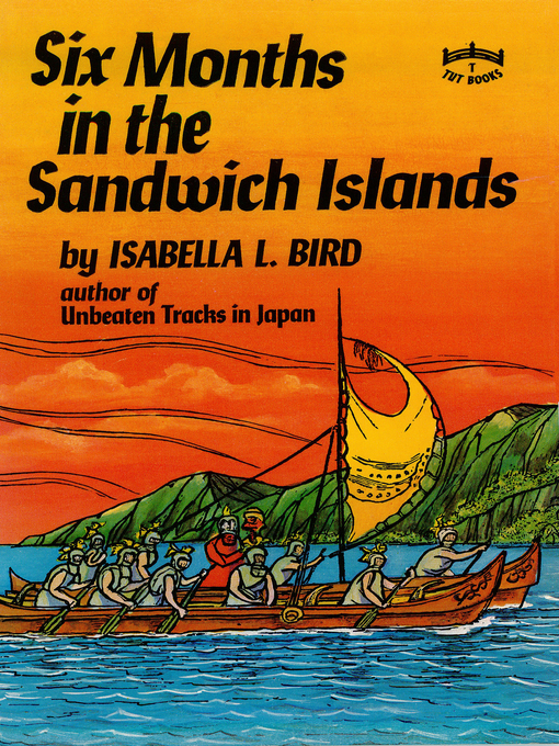 Title details for Six Months in the Sandwich Islands by Isabella L. Bird - Available